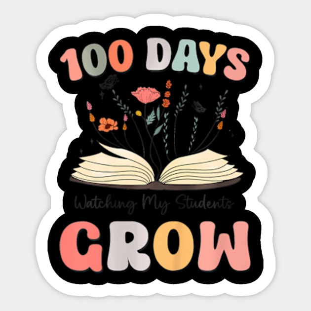 100 Day Watching My Students Grow 100 Days Of School Teacher Sticker by WayneLopez